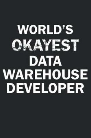 Cover of World's Okayest Data Warehouse Developer