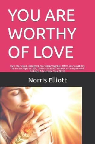 Cover of You Are Worthy of Love