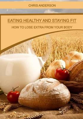 Book cover for Eating Healthy and Staying Fit