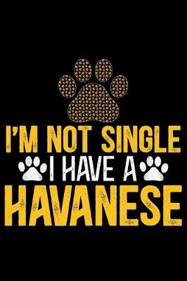 Book cover for I'm Not Single I Have a Havanese