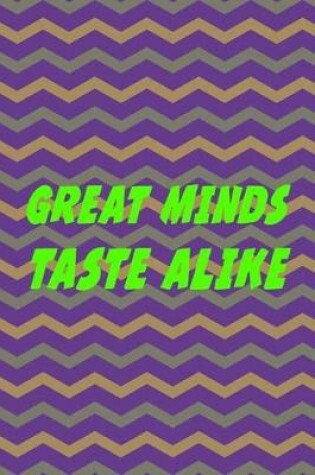 Cover of Greats Minds Taste Alike