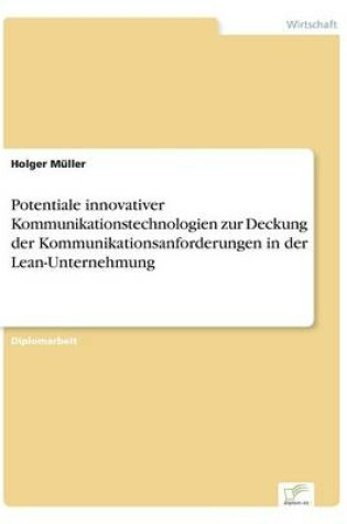 Cover of Potentiale innovativer Kommunikationstechnologien zur Deckung der Kommunikationsanforderungen in der Lean-Unternehmung