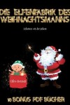 Book cover for Arbeiten mit der Schere (Die Elfenfabrik des Weihnachtsmanns)