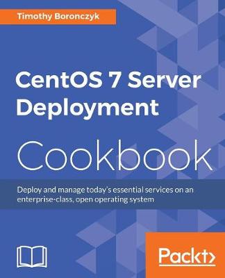 Book cover for CentOS 7 Server Deployment Cookbook