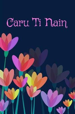 Book cover for Caru Ti Nain