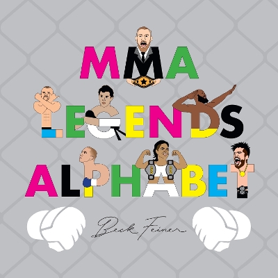 Book cover for MMA Legends Alphabet