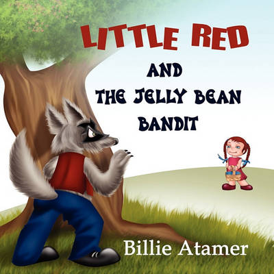 Book cover for Little Red and the Jelly Bean Bandit
