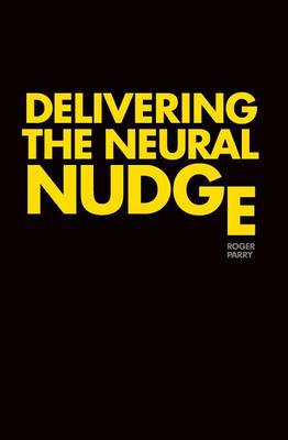 Book cover for Delivering the Neural Nudge