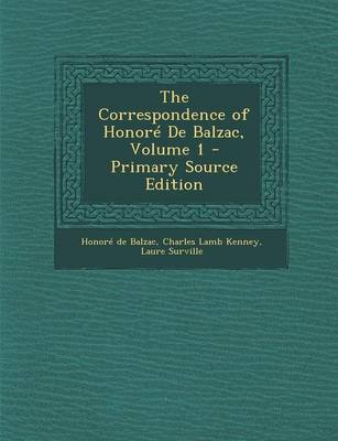 Book cover for The Correspondence of Honore de Balzac, Volume 1 - Primary Source Edition