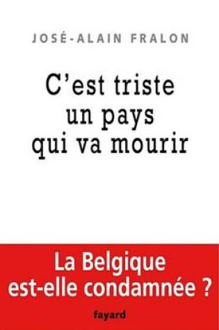 Cover of La Belgique Est Morte, Vive La Belgique !