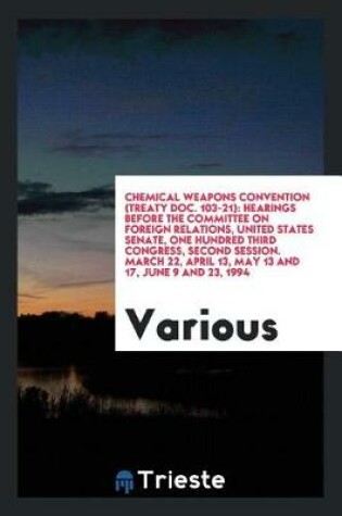 Cover of Chemical Weapons Convention (Treaty Doc. 103-21)