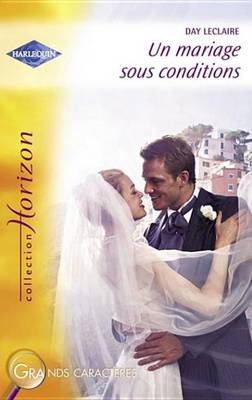 Book cover for Un Mariage Sous Conditions (Harlequin Horizon)