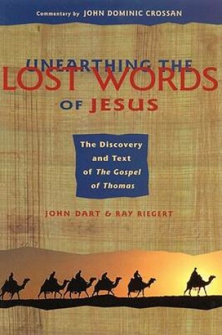 Cover of Unearthing the Lost Words of Jesus