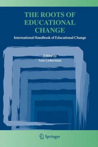Cover of The Roots of Educational Change