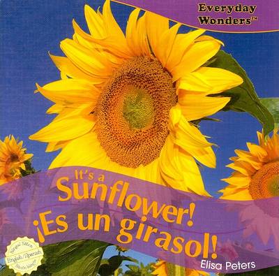 Cover of It's a Sunflower! / ¡Es Un Girasol!