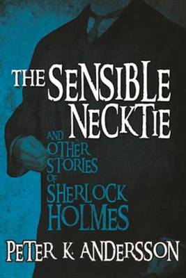 Book cover for The Sensible Necktie and Other Stories of Sherlock Holmes