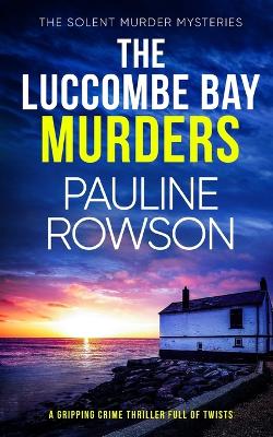 Book cover for THE LUCCOMBE BAY MURDERS a gripping crime thriller full of twists