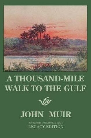 Cover of A Thousand-Mile Walk To The Gulf - Legacy Edition