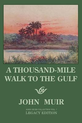 Book cover for A Thousand-Mile Walk To The Gulf - Legacy Edition