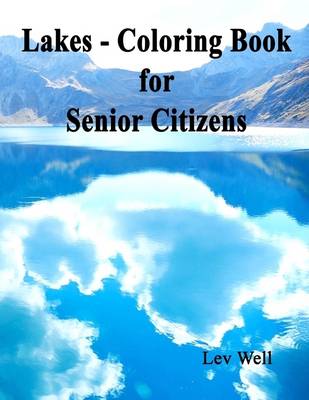 Book cover for Lakes - Coloring Book for Senior Citizens