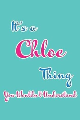 Cover of It's a Chloe Thing You Wouldn't Understand