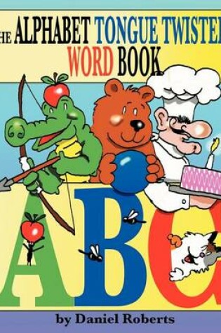 Cover of The ABC Tongue Twister Word Book