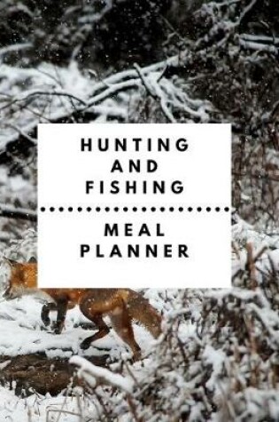 Cover of Hunting And Fishing Meal Planner