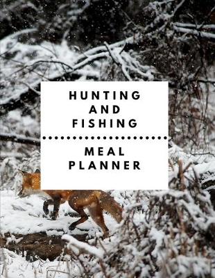 Book cover for Hunting And Fishing Meal Planner