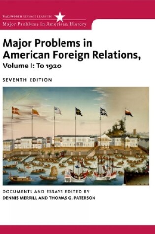 Cover of Major Problems in American Foreign Relations, Volume I: To 1920