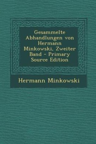 Cover of Gesammelte Abhandlungen Von Hermann Minkowski, Zweiter Band