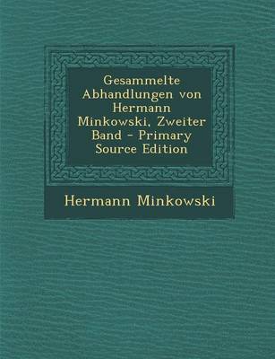 Book cover for Gesammelte Abhandlungen Von Hermann Minkowski, Zweiter Band