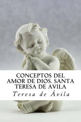 Book cover for Conceptos del Amor de Dios. Santa Teresa de Avila