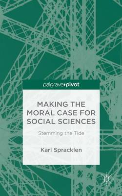 Book cover for Making the Moral Case for Social Sciences