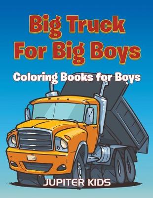 Book cover for Big Trucks For Big Boys