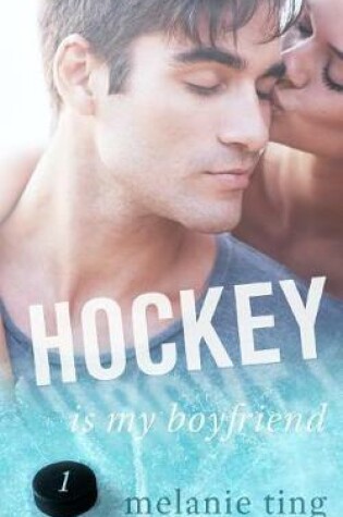 Cover of Hockey Is My Boyfriend, Part One