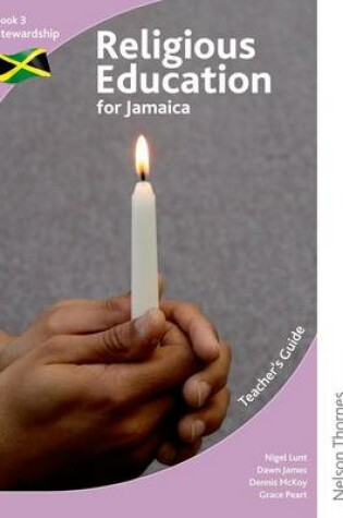 Cover of Religious Education for Jamaica Teacher's Guide 3: Stewardship