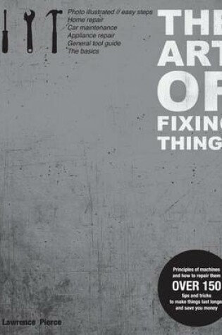 Cover of The Art of Fixing Things, principles of machines, and how to repair them