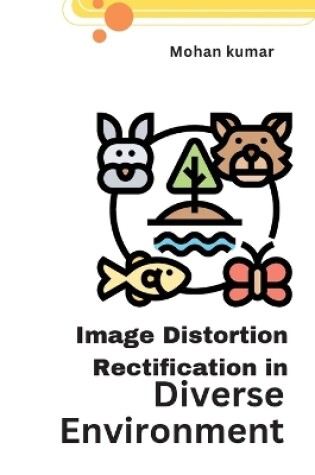 Cover of Image distortion rectification in diverse environments