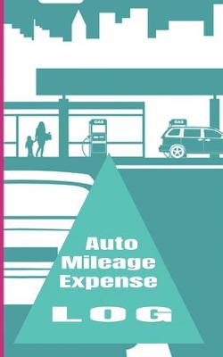 Book cover for Auto Mileage Expense Log