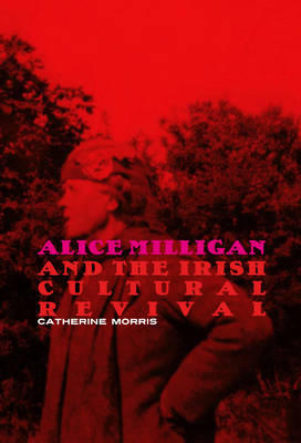Book cover for Alice Milligan and the Irish Cultural Revival