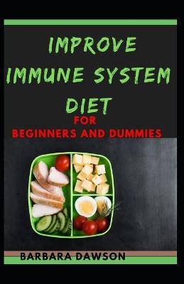 Book cover for Improve Immune System Diet For Beginners and Dummies