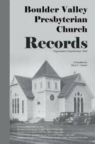 Cover of Boulder Valley Presbyterian Church Records 1863 - 1900