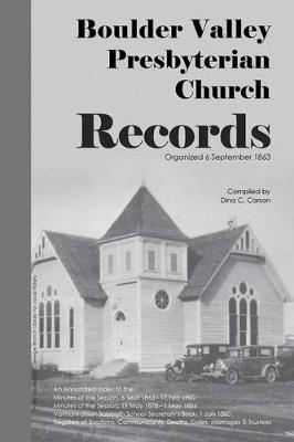 Book cover for Boulder Valley Presbyterian Church Records 1863 - 1900