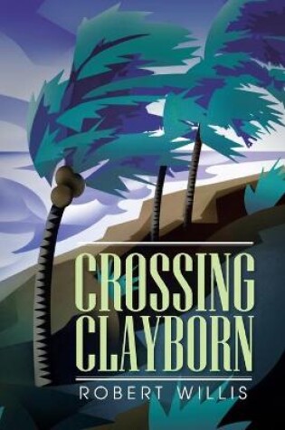 Cover of Crossing Clayborn