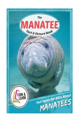 Book cover for The Manatee Fact and Picture Book