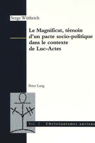 Cover of Le Magnificat, Temoin d'Un Pacte Socio-Politique Dans Le Contexte de Luc-Actes