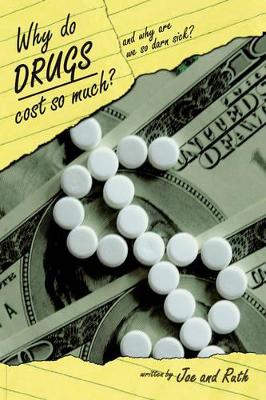 Book cover for Why Do Drugs Cost So Much?