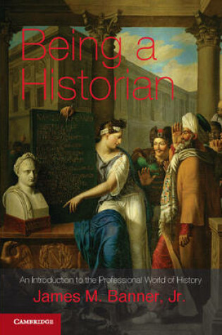 Cover of Being a Historian