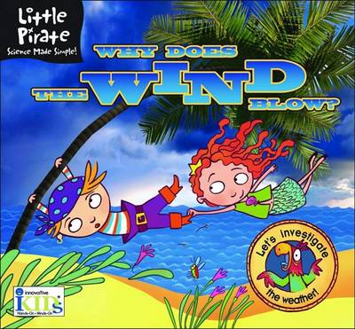 Book cover for Little Pirate: Why Does the Wind Blow? Science Made Simple!
