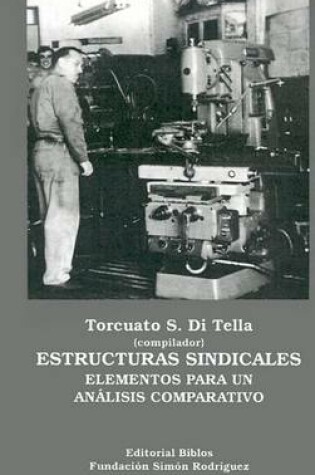 Cover of Estructuras Sindicales: Elementos Para UN Analisis Comparativo